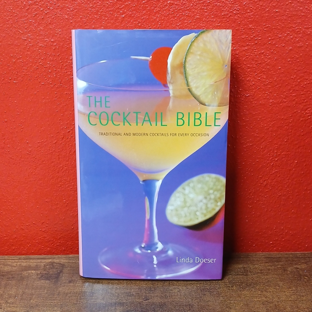 The Cocktail Bible - Traditional And Modern Cocktails by Linda Doeser -Hardcover